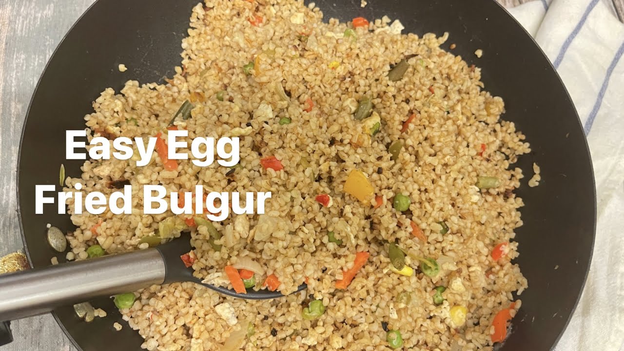 Easy and Delicious Egg Fried Bulgur