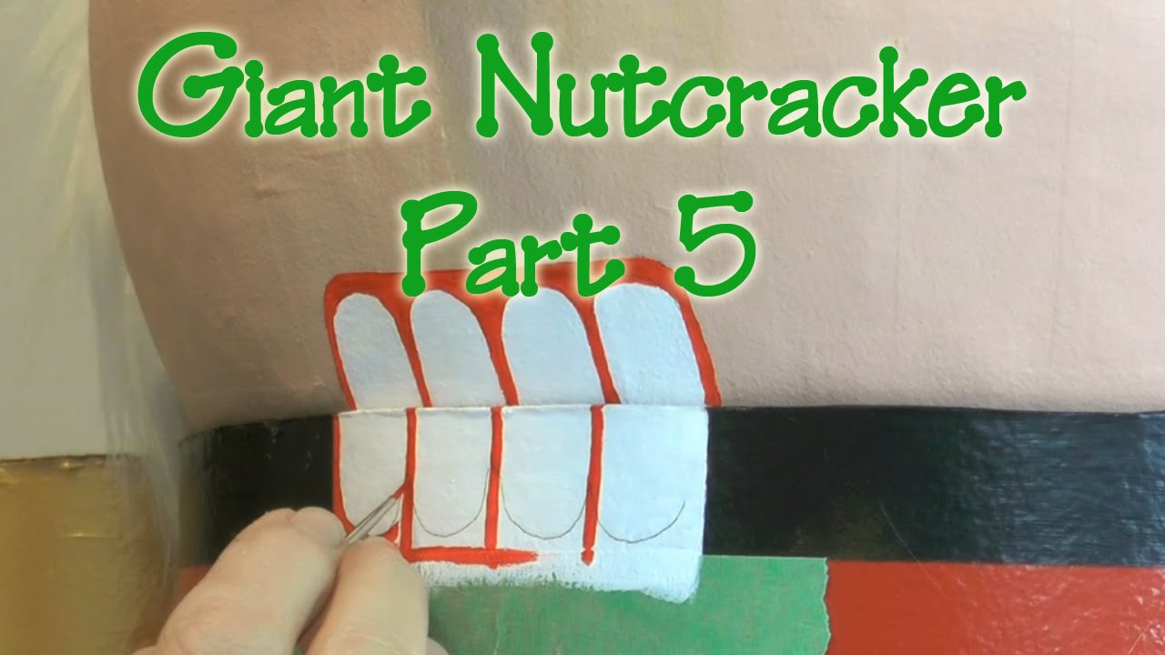 Giant Nutcracker - Part 5