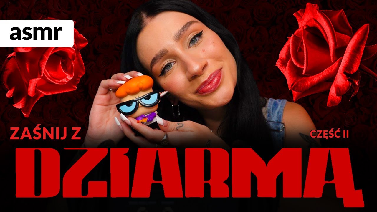DZIARMA ASMR po polsku Zaśnij z Dziarmą cz II