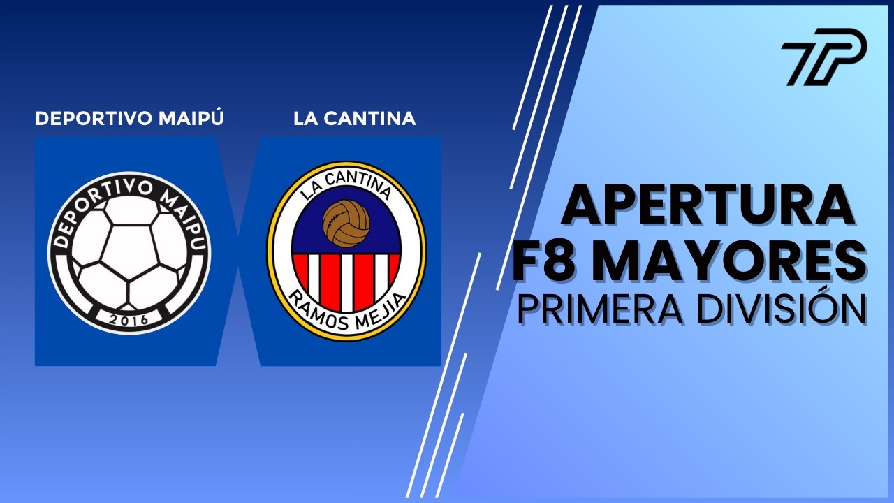 DEPORTIVO MAIPÚ VS LA CANTINA - 06/03/26 - 1era DIVISIÓN - LIGA MAYORES