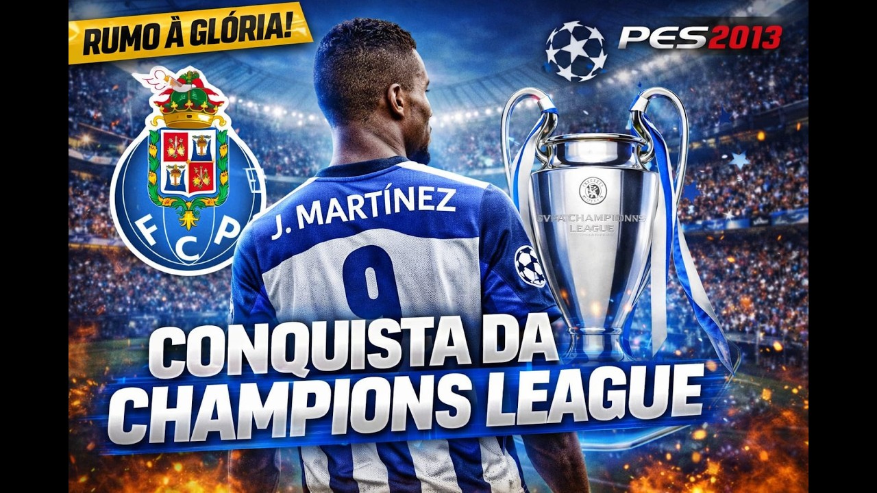 CONQUISTANDO A UEFA CHAMPIONS LEAGUE COM O FC PORTO PES 2013- PARTE 1