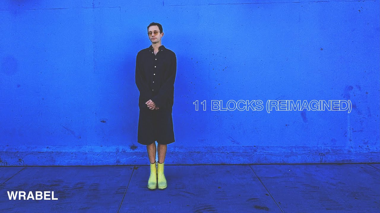 WRABEL - 11 blocks (reimagined) [official lyric video]