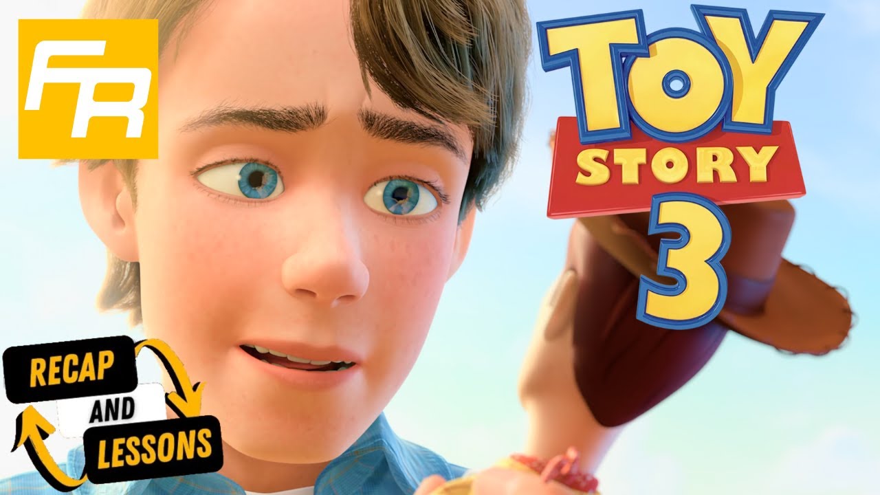 Toy Story 3 Recap - 18 Story Lessons