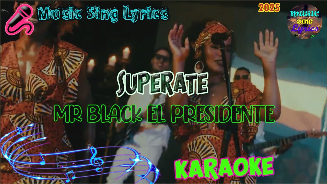 SUPERATE - MR BLACK EL PRESIDENTE (Karaoke/Lyrics Oficial) Music Sing Lyrics🎵