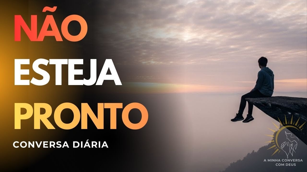 VOCÊ NÃO PRECISA ESTAR PRONTO PARA COMEÇAR