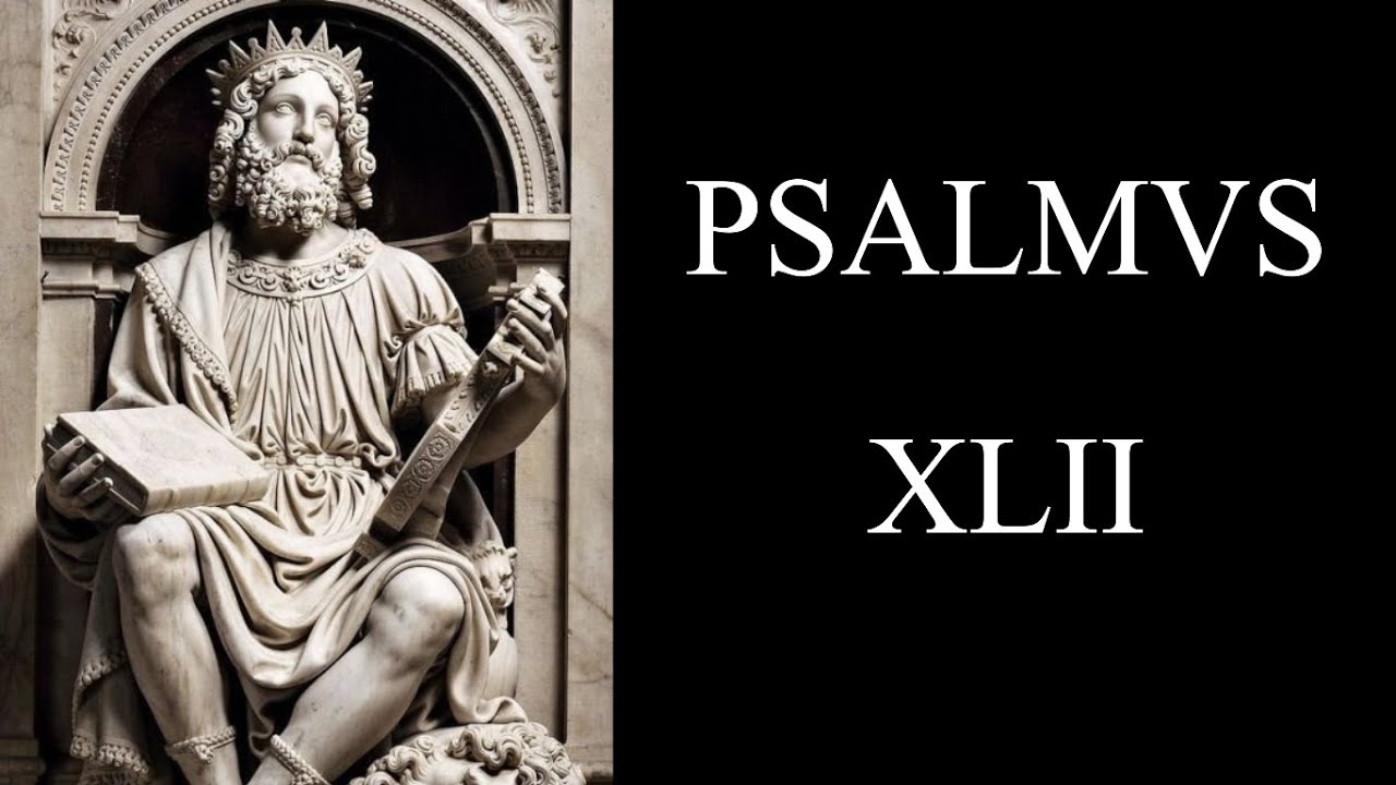 Psalm 42 - Latin reading  (Clementina - psalmus quadragesimus secundus)