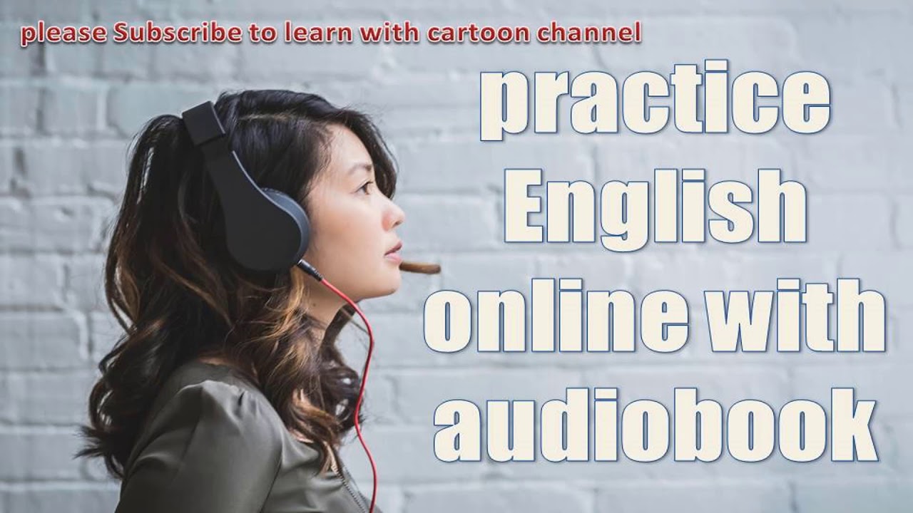 listen to audiobooks online | practice english online with audiobook