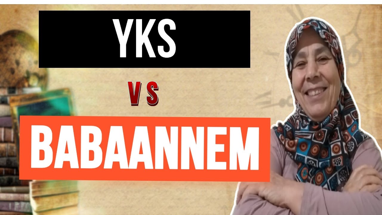 YKS VS BABAANNEM