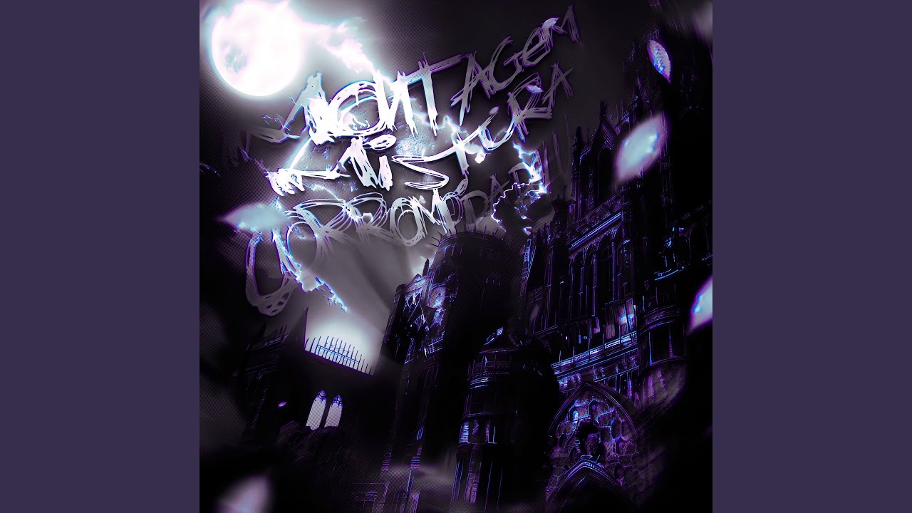 MONTAGEM MISTURA CORROMPIDA DELUXE (Slowed)