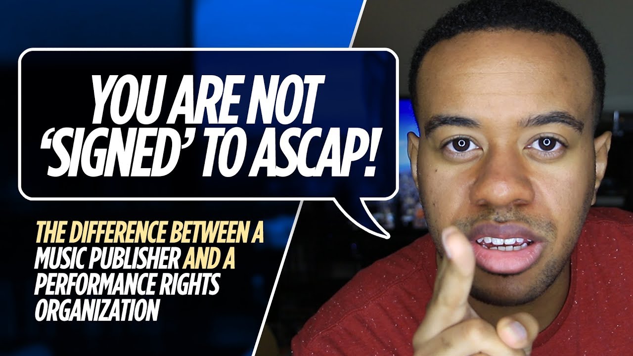 You Are NOT Signed To ASCAP: The Difference Between Publishers and PROs