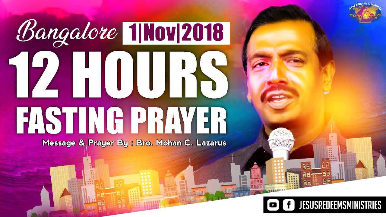 12 Hours Fasting Prayer | Bangalore | Bro.Mohan C.Lazarus