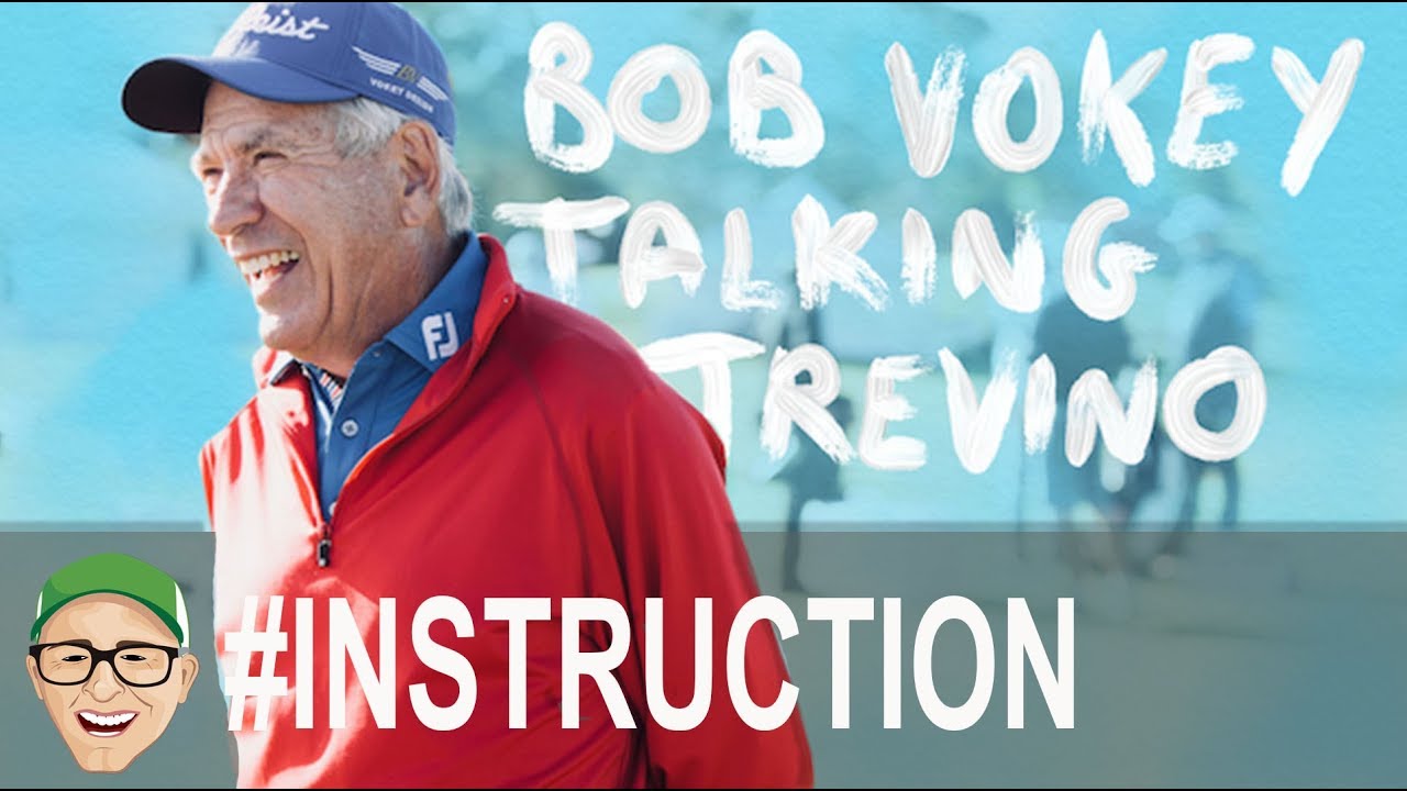 BOB VOKEY TALKS LEE TREVINO