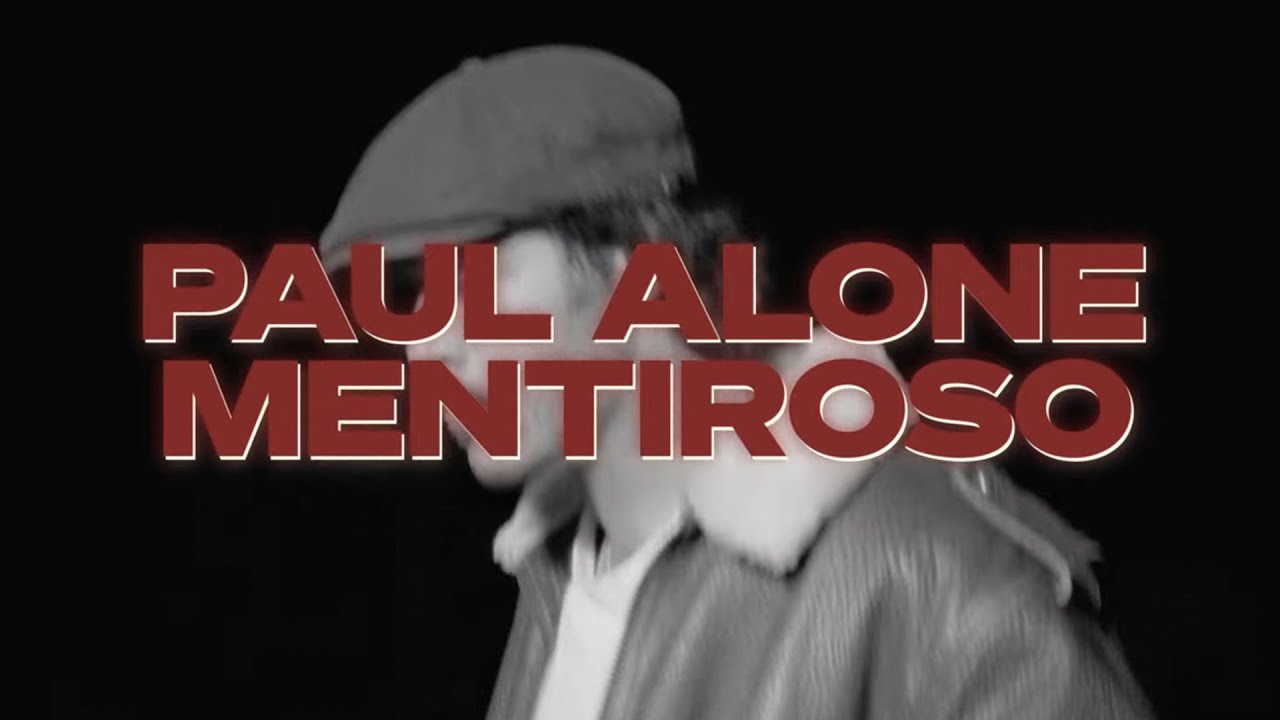 Paul Alone - Mentiroso (Video Oficial)