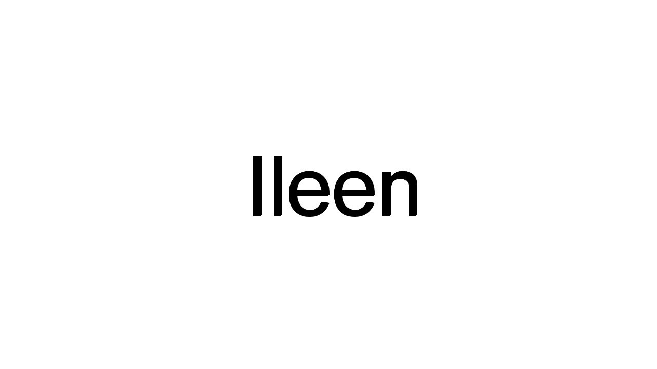 How To Pronounce Ileen