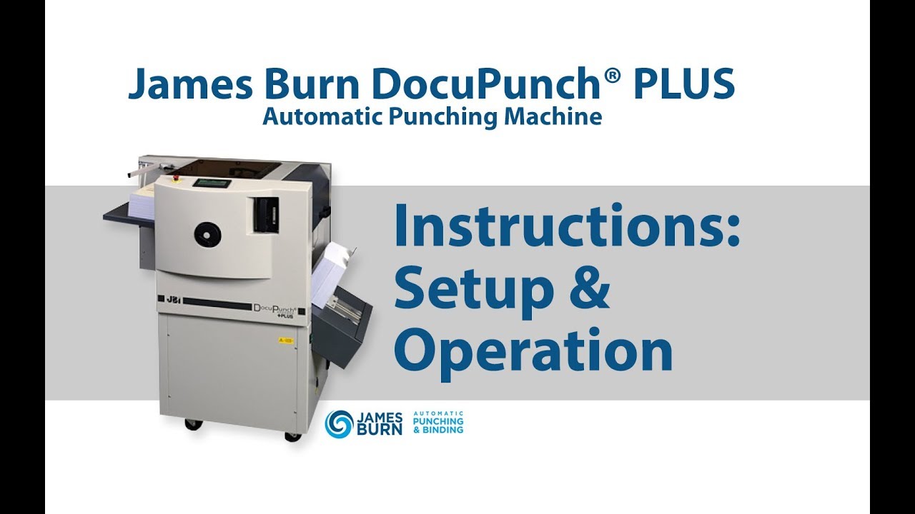 James Burn DocuPunch® PLUS Operation & Setup Video