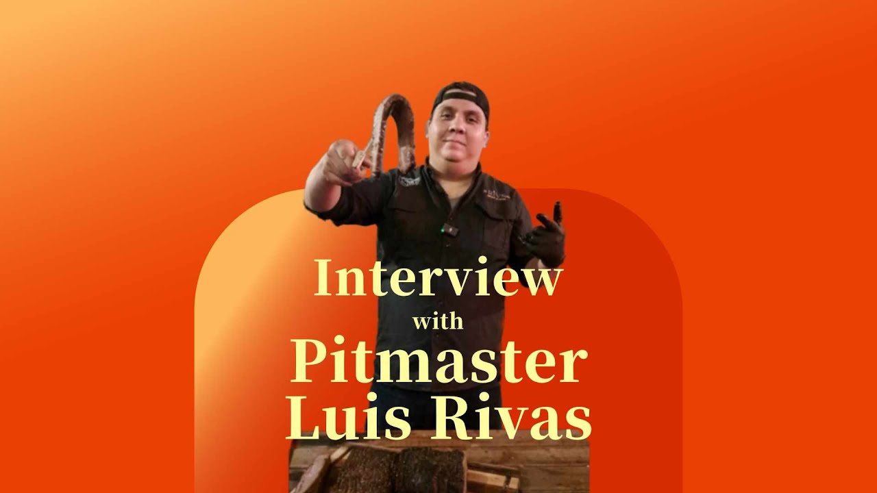 A conversation with Mexican Pitmaster Luis Rivas: Texas BBQ and Worldwide Culinary Adventures