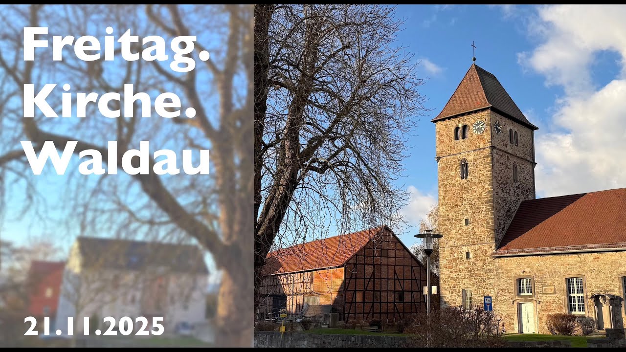 Freitag.Kirche.Waldau  21.11.2025   Hoffnung auf Leben