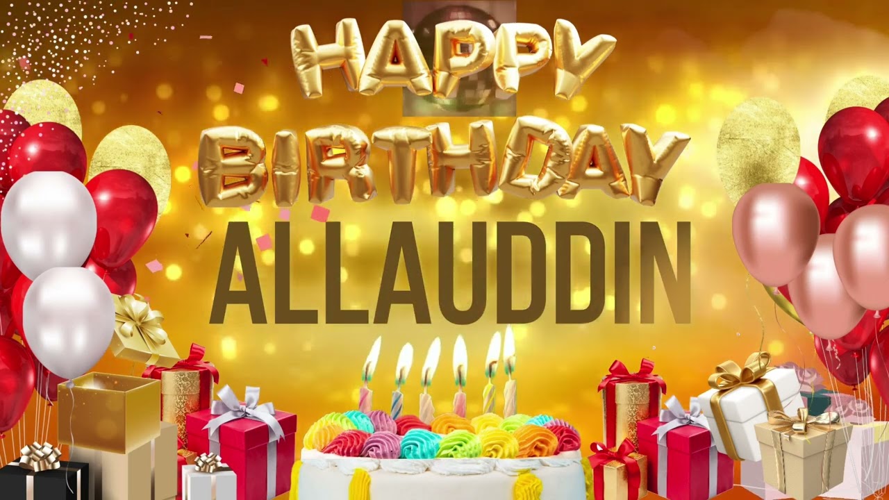 ALLAUDDiN - Happy Birthday Allauddin