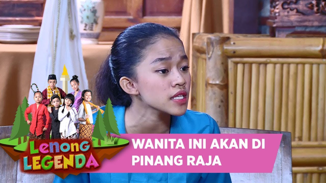WANITA INI AKAN DI PINANG RAJA SEBAGAI ISTRINYA - LENONG LEGENDA (1/8)
