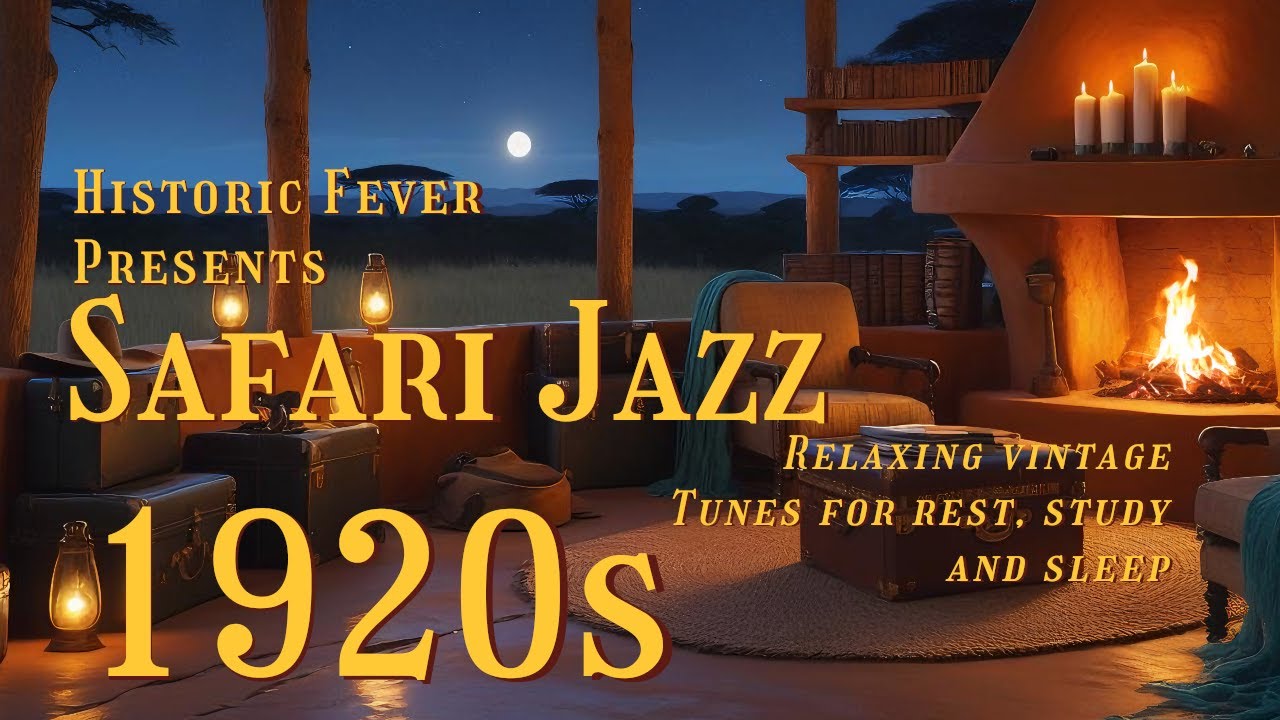 1920s Jazz &mdash; Safari Under the Stars | Relaxing Vintage Music
