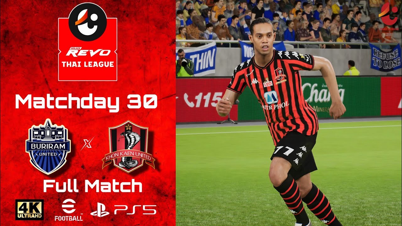 Buriram United  vs Khonkaen United - T.League 1 - MD30 - eFootball2025 | PS5 [4K60]