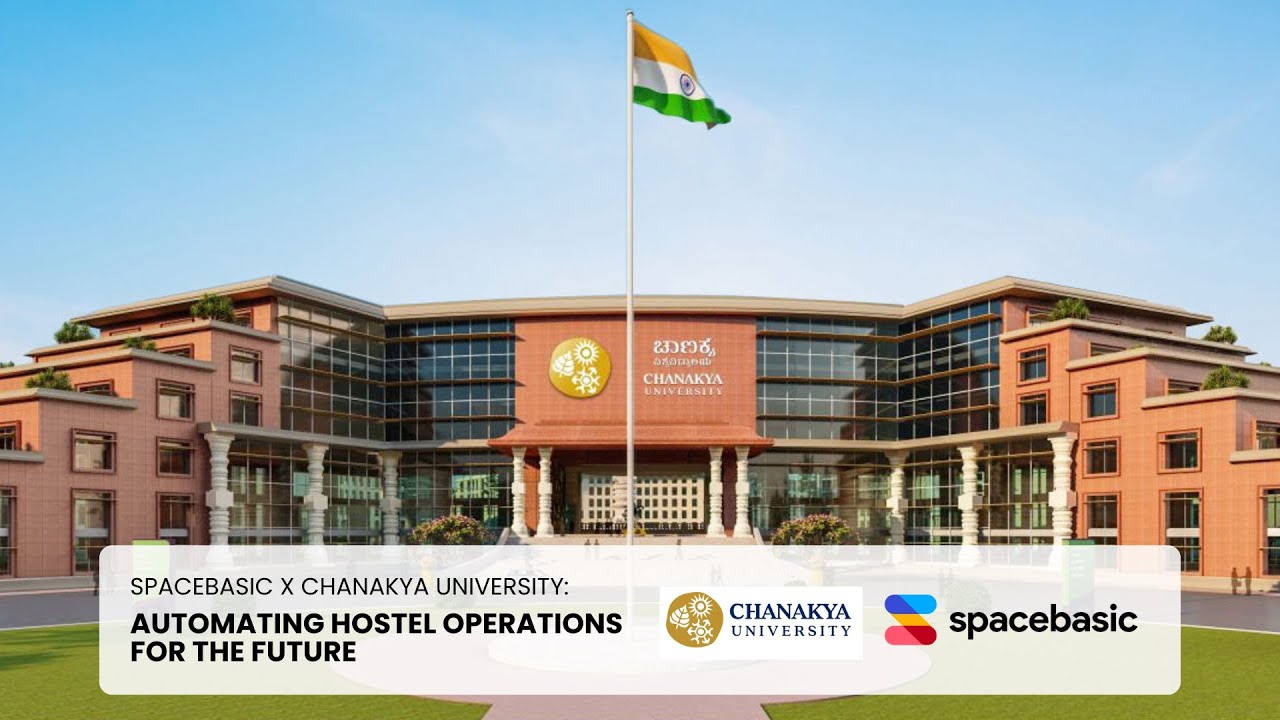 Chanakya University x SpaceBasic: Smart Student (Hostel) Living, Seamless Campus Life