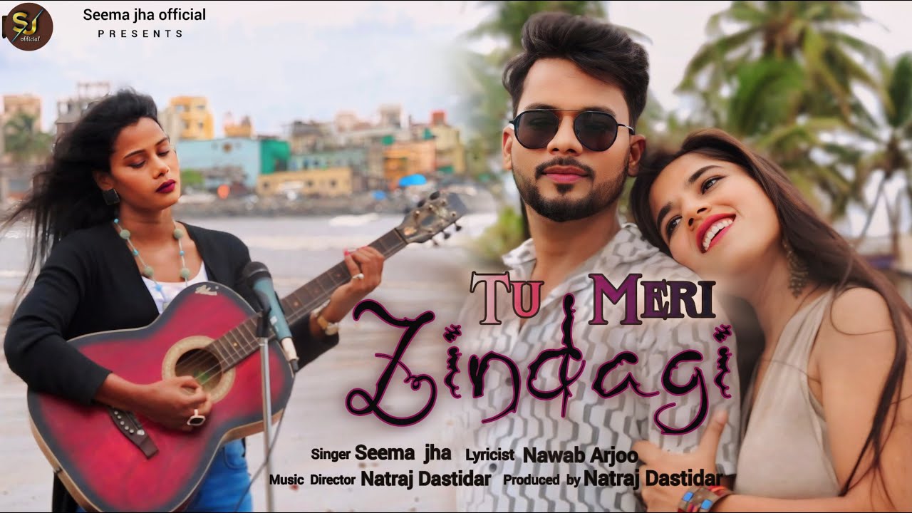 Tu Meri Zindgi I Seema Jha  I Natraj Dastidar I Nawab Aarzoo