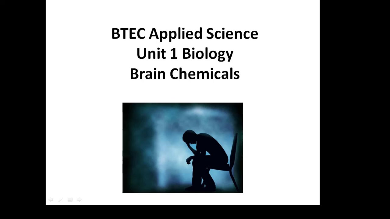 BTEC Applied Science: Unit 1 Biology Brain Chemicals