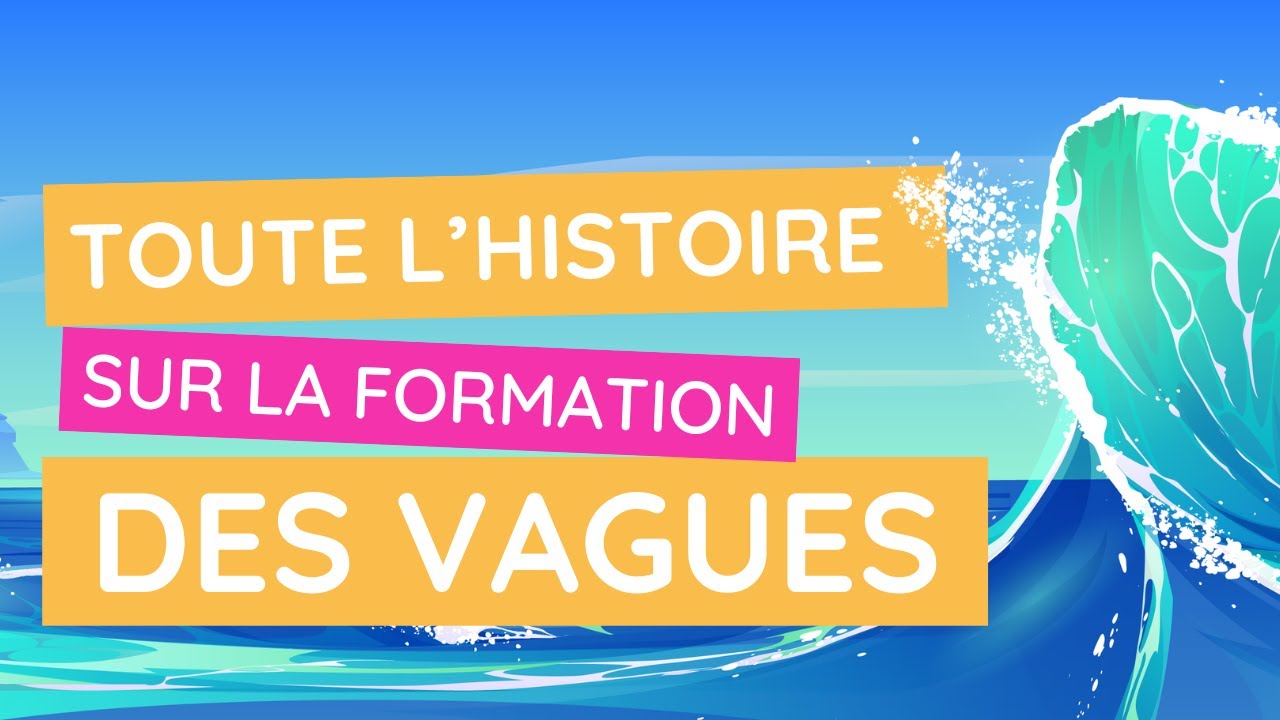 Les secrets de l’océan pour les petits curieux : tout savoir sur la formation des vagues !
