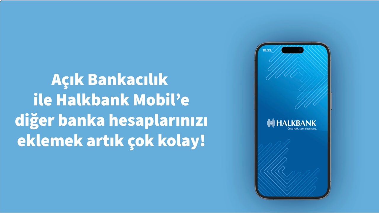A&ccedil;ık Bankacılık ile Halkbank Mobil&rsquo;e Nasıl Diğer Banka Hesaplarımı Ekleyebilirim?