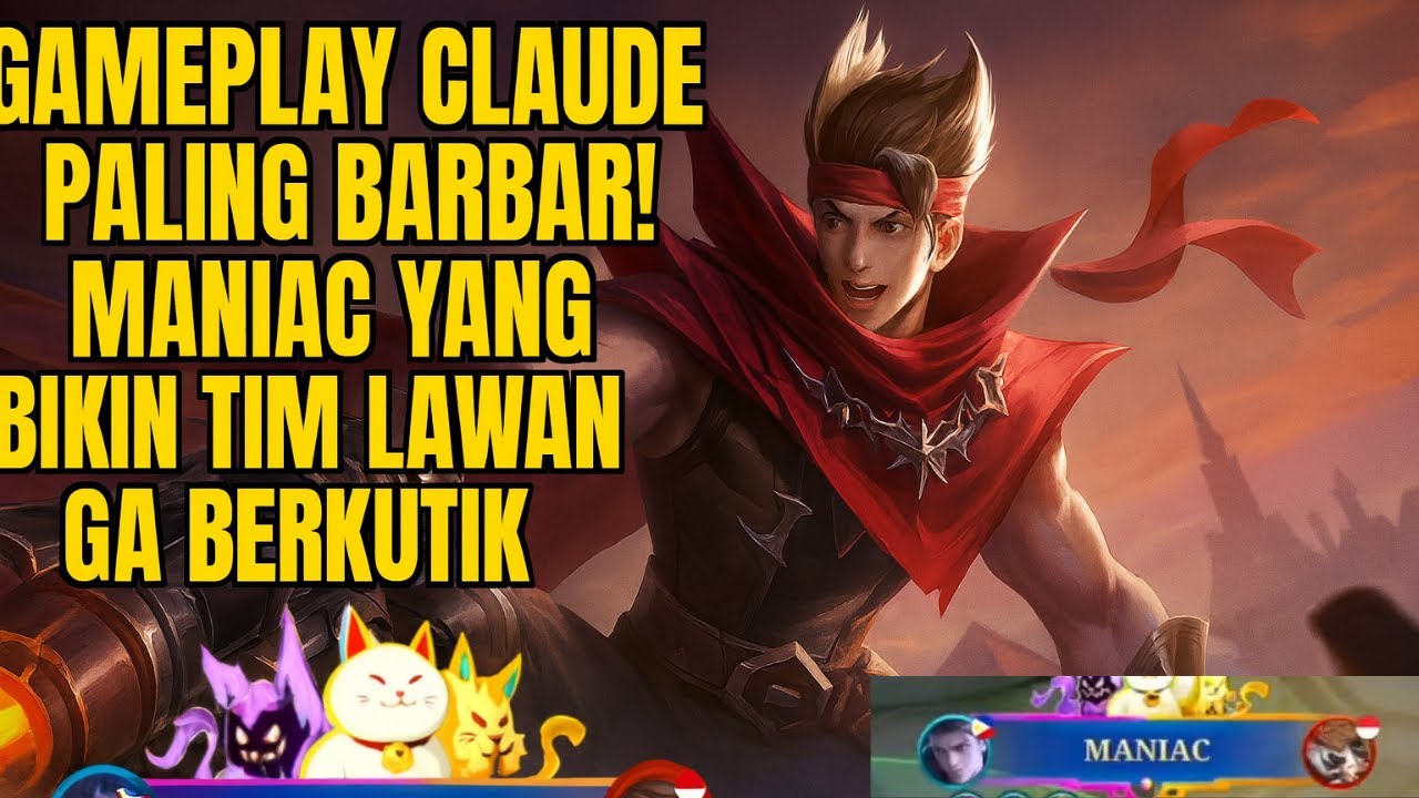Gameplay Claude Paling Barbar! MANIAC yang Bikin Tim Lawan Ga Berkutik | Mobile Legends