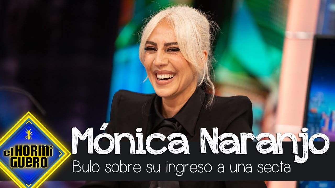 Mónica Naranjo aclara el bulo de su ingreso en una secta - El Hormiguero