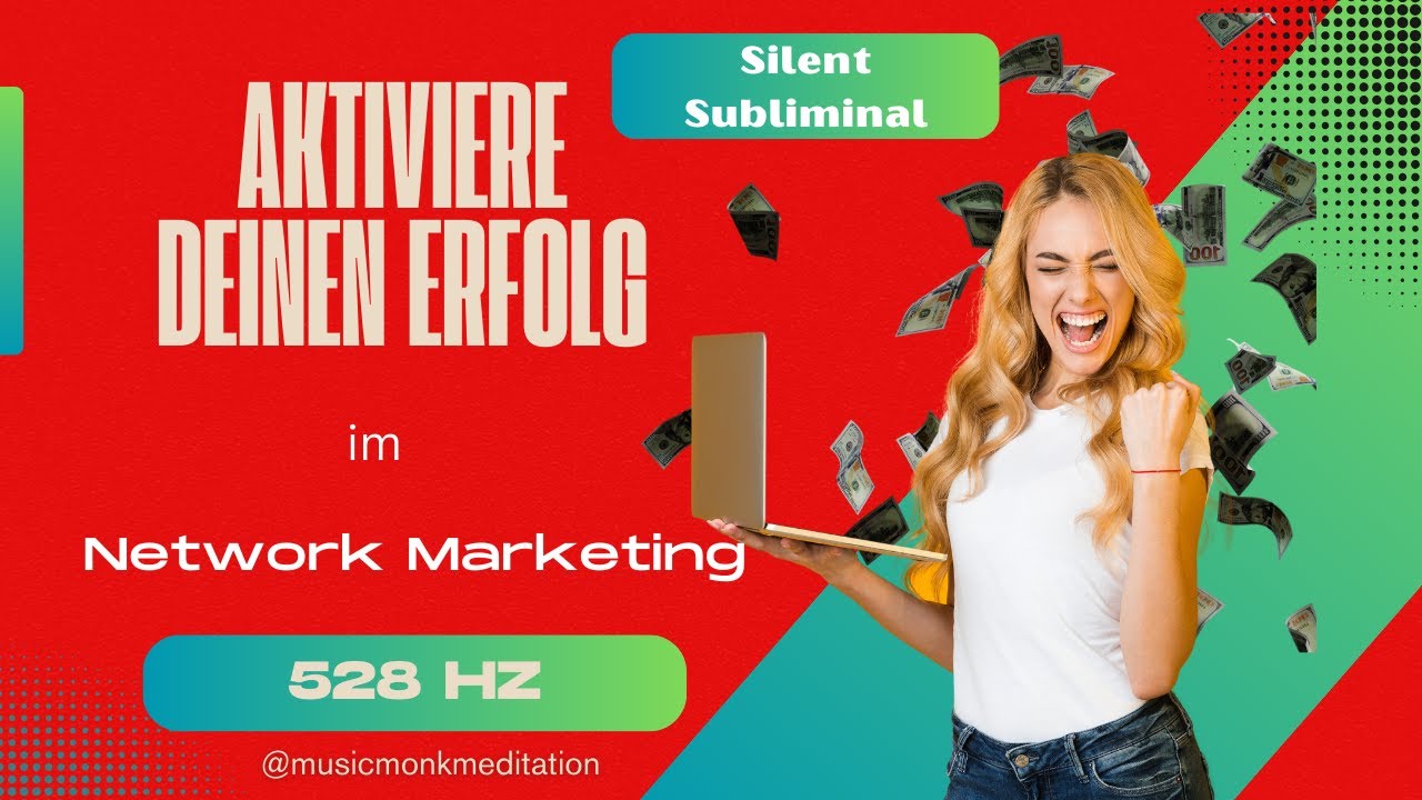 🎧 WERDE EXTREM ERFOLGREICHER MARKETING-NETZWERKER! Silent Subliminal-Affirmationen Afformationen 🎧