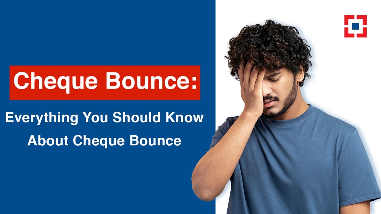 Cheque Bounce: Everything You Should Know About Cheque Bounce | HDFC Bank