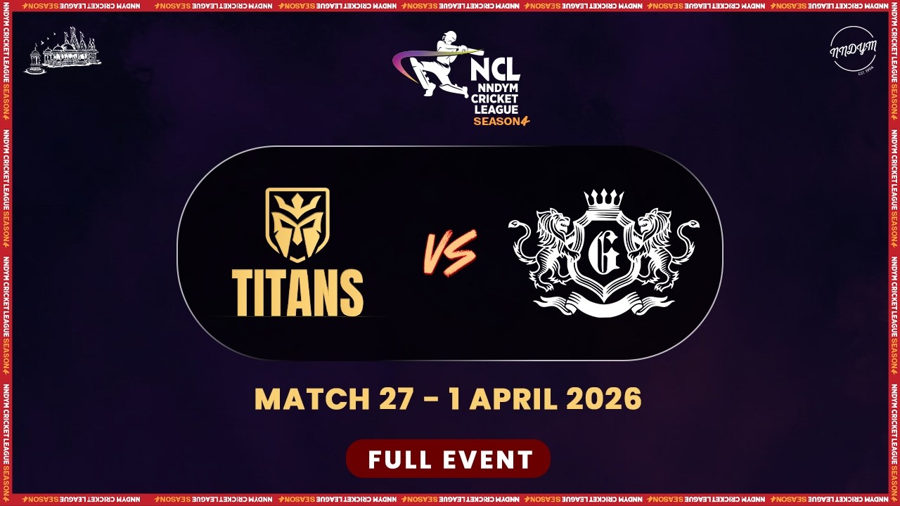 NCL S4 - Match 27 - The Titans v NNDYM Giants || NNDYM Cricket League 2026