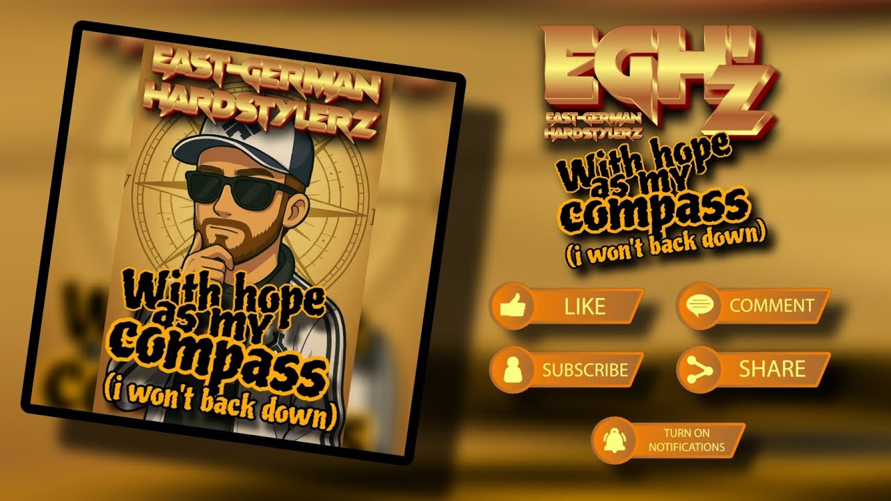 EAST-GERMAN HARDSTYLERZ - WITH HOPE AS MY COMPASS (I WON'T BACK DOWN) [OFFICIAL AUDIO]