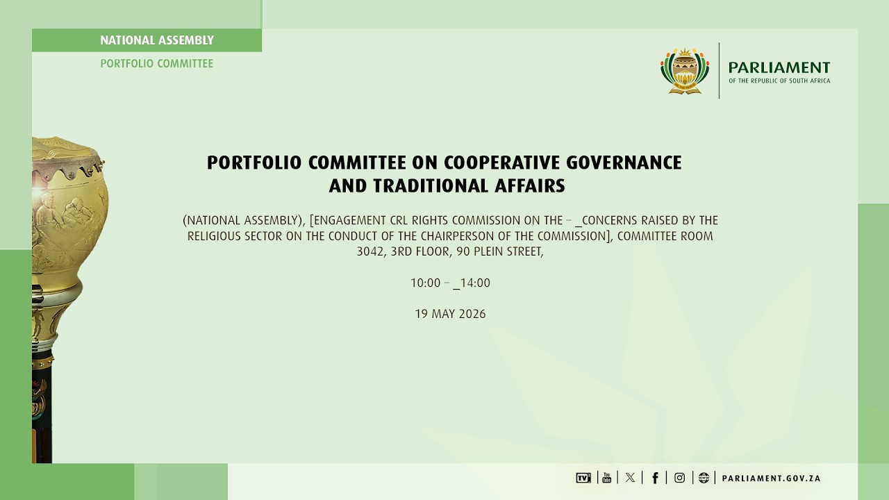Portfolio Committee on Cooperative Governance and Traditional Affairs, 19 May 2026