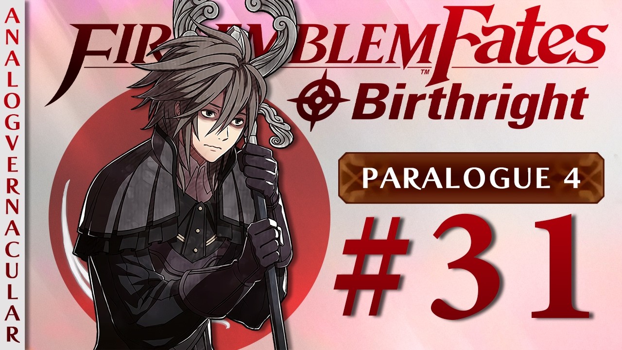 #31 Buttle | Fire Emblem Fates Birthright | Paralogue 4: Fight or Flight | 4K HQ Textures