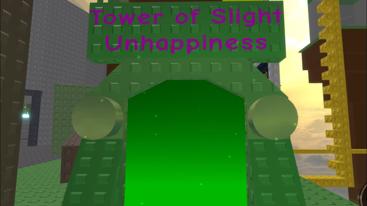 EToH (Removed) Tower of Slight Unhappiness (ToSU)