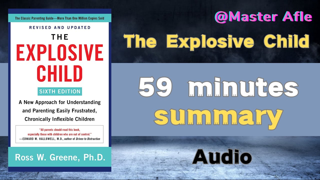 Summary of The Explosive Child by Ross Greene | 59 minutes audiobook summary