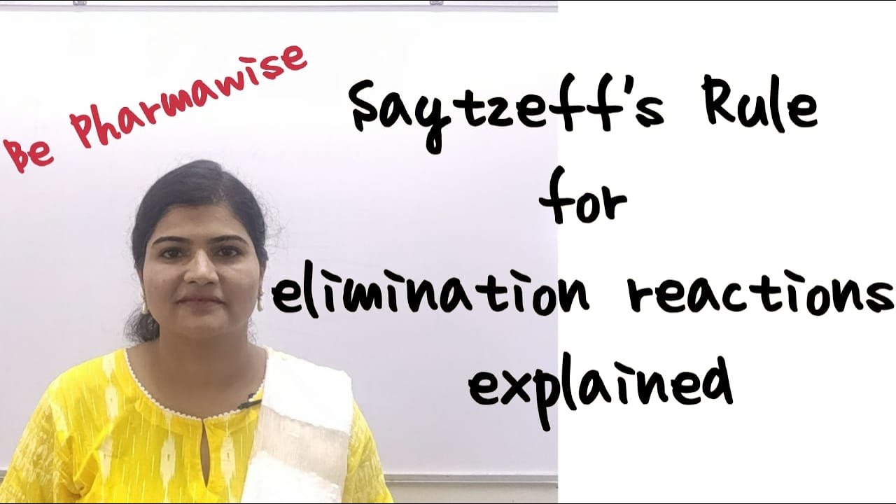 What is Saytzeff's rule for elimination reactions? # Be Pharmawise