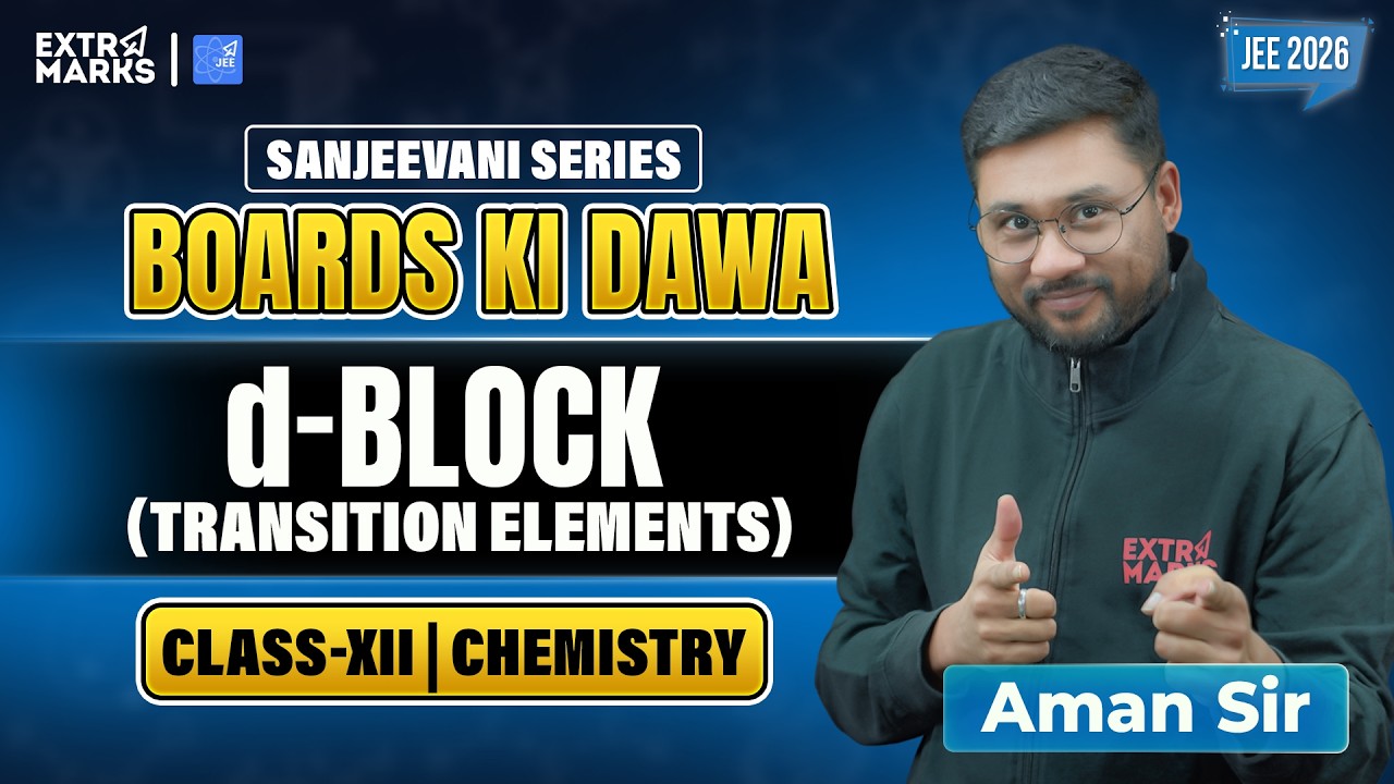 Boards Quick Revision Series |  d-Block Transition Elements |JEE 2026| Class 12 Chemistry | Aman Sir