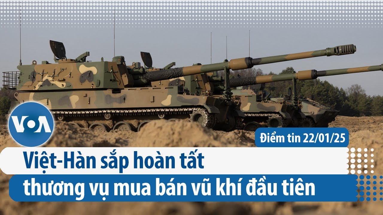 Việt-Hàn sắp hoàn tất thương vụ mua bán vũ khí đầu tiên | Điểm tin VN | VOA Tiếng Việt