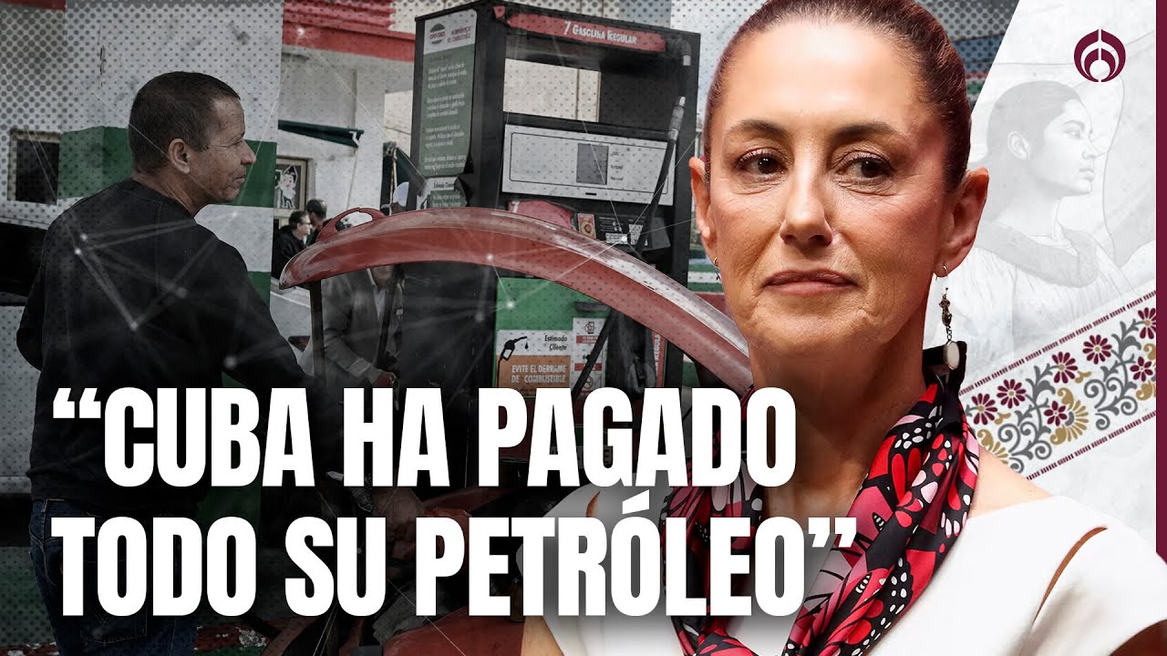 Tiro en la mañanera por envío de petróleo a Cuba; Pemex y Sheinbaum aclaran dudas