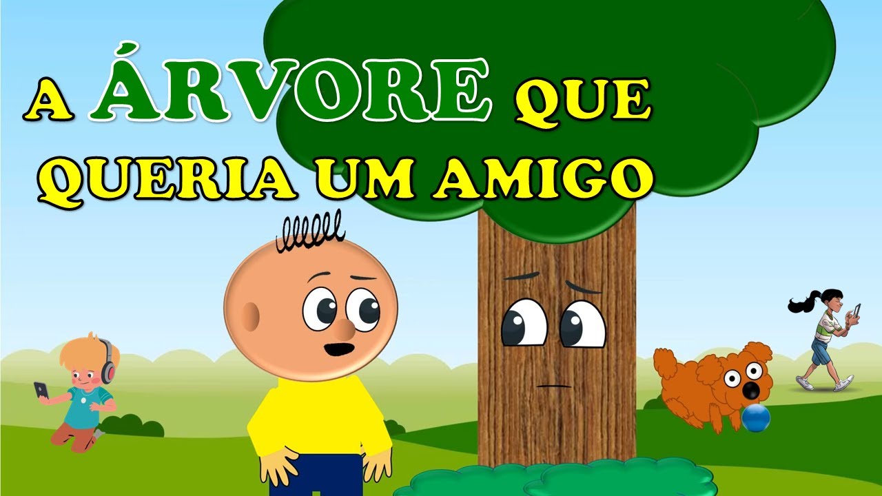 A Árvore que queria um amigo | História infantil sobre árvore - Educação Infantil
