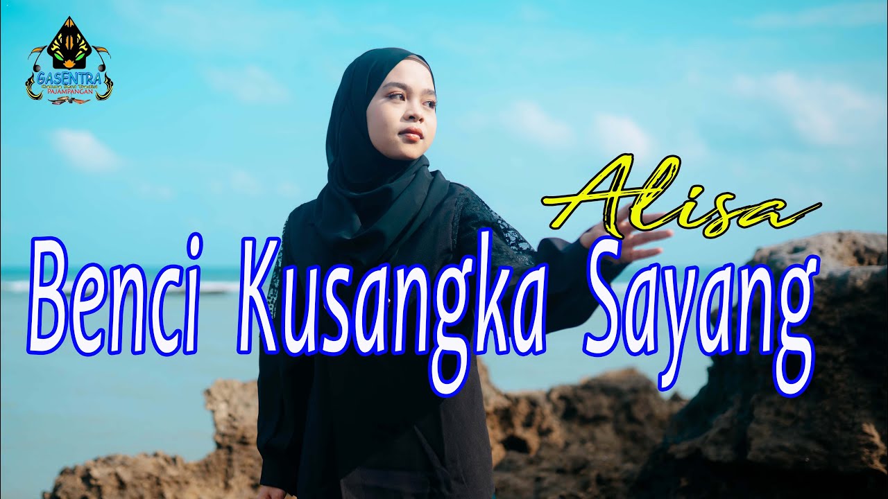 ALISA - BENCI KUSANGKA SAYANG (Official Music Video Gasentra)