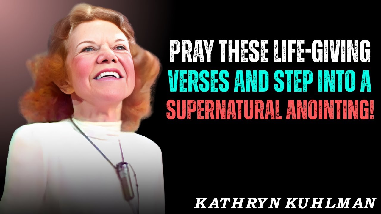 Pray These Scriptures and Experience a Supernatural Anointing | Kathryn Kuhlman&rsquo;s Powerful Teachings