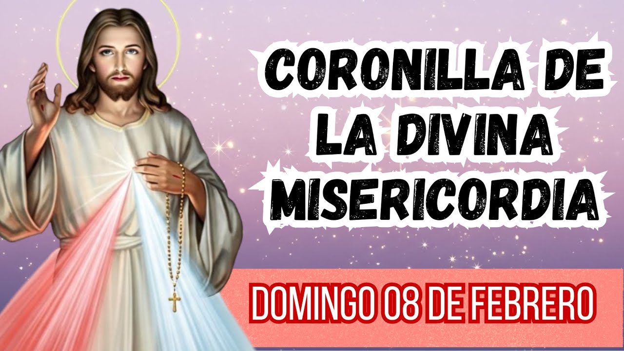Coronilla A La Divina Misericordia De Hoy Domingo 08 De Febrero 2026 – TheotokosJHS