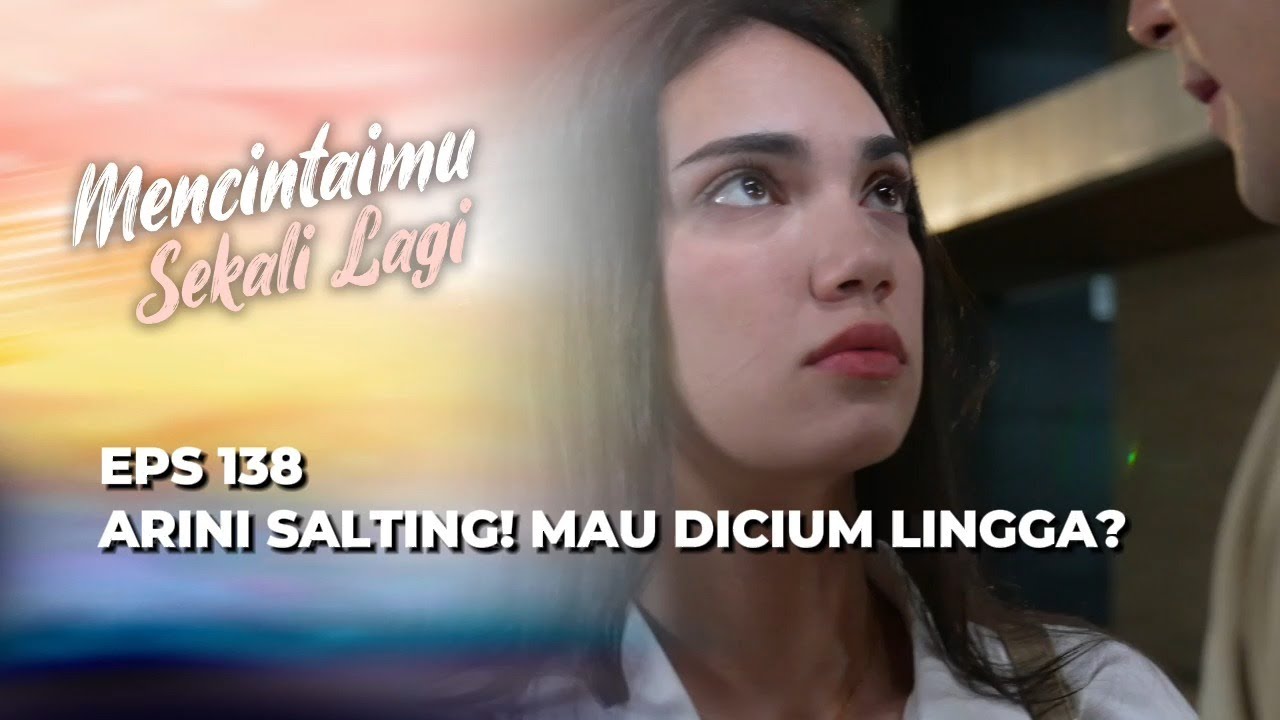 JANTUNG ARINI MAU COPOT⁉️ - MENCINTAIMU SEKALI LAGI EPS 138