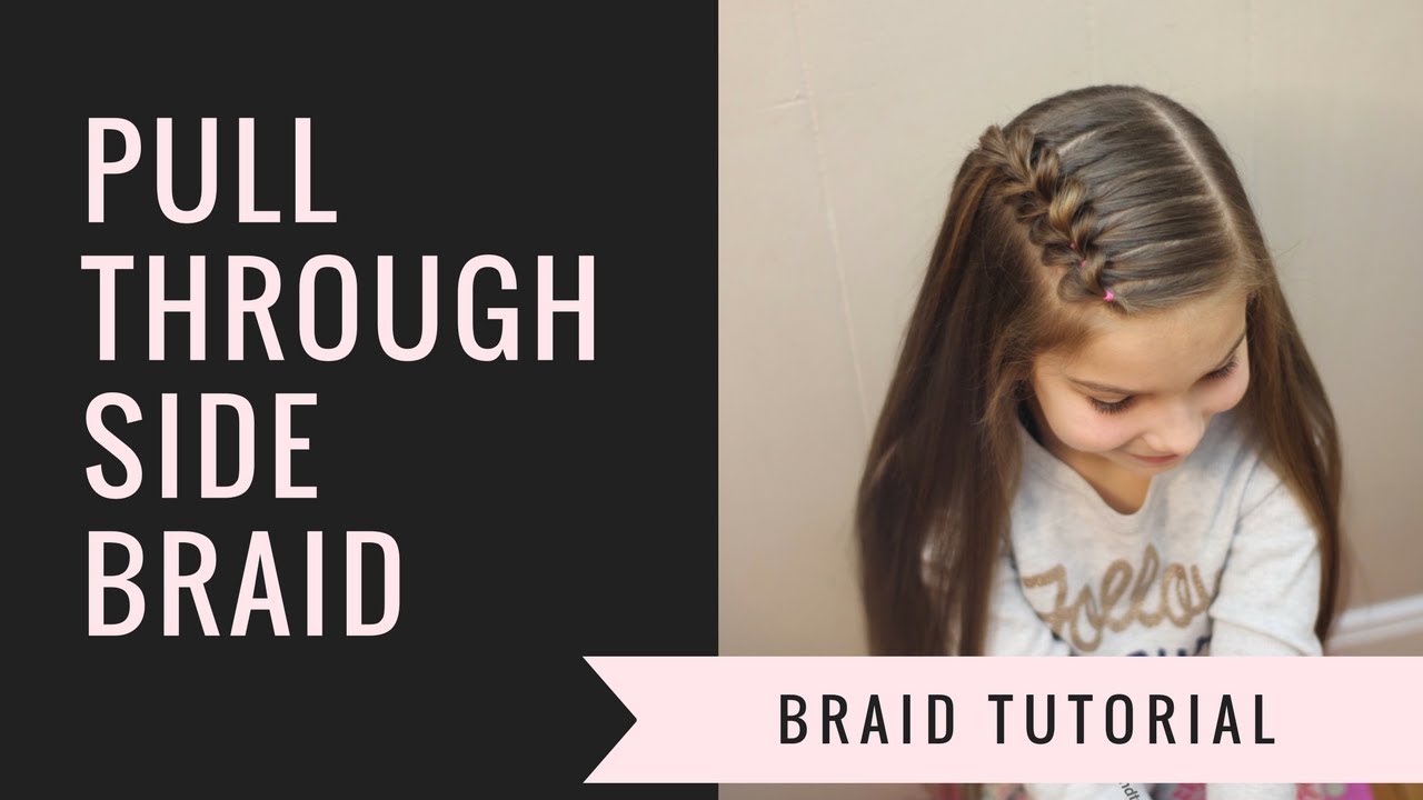 Pull Through Side Braid
